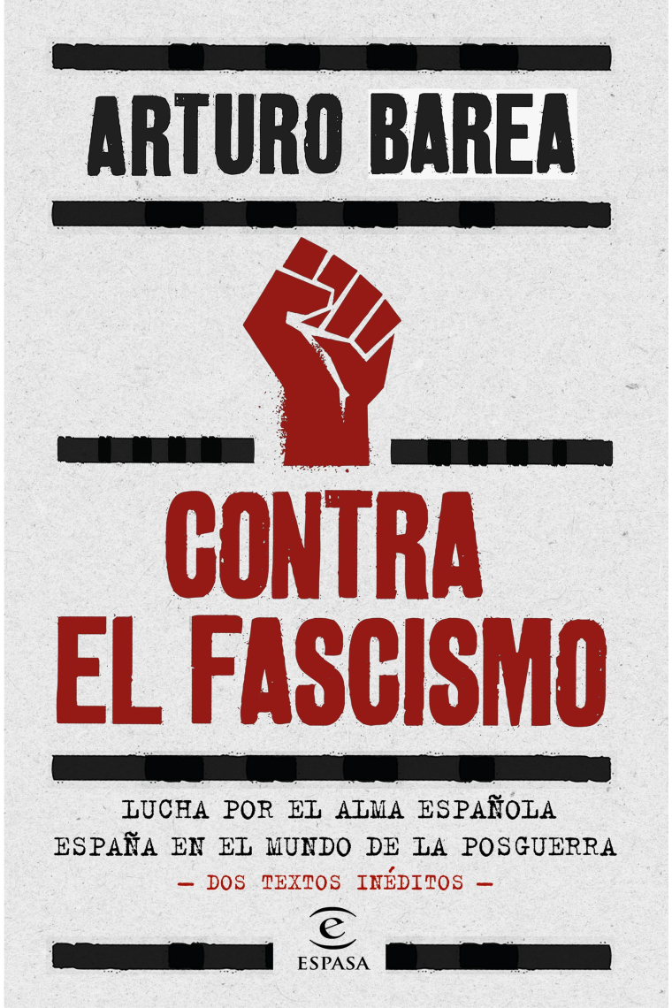 Contra el fascismo. Lucha por el alma española y España en el mundo de la posguerra. Dos Textos inéditos