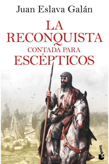 La Reconquista contada para escépticos