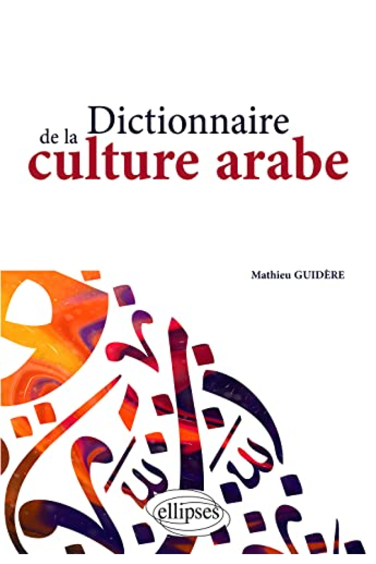 Dictionnaire de la culture arabe