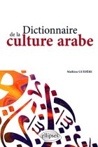 Dictionnaire de la culture arabe