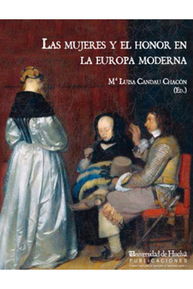 LAS MUJERES Y EL HONOR EN LA EUROPA MODERNA