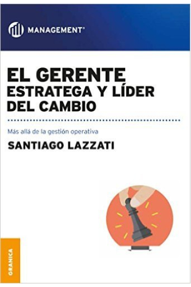 Gerente: estratega y líder del cambio, El