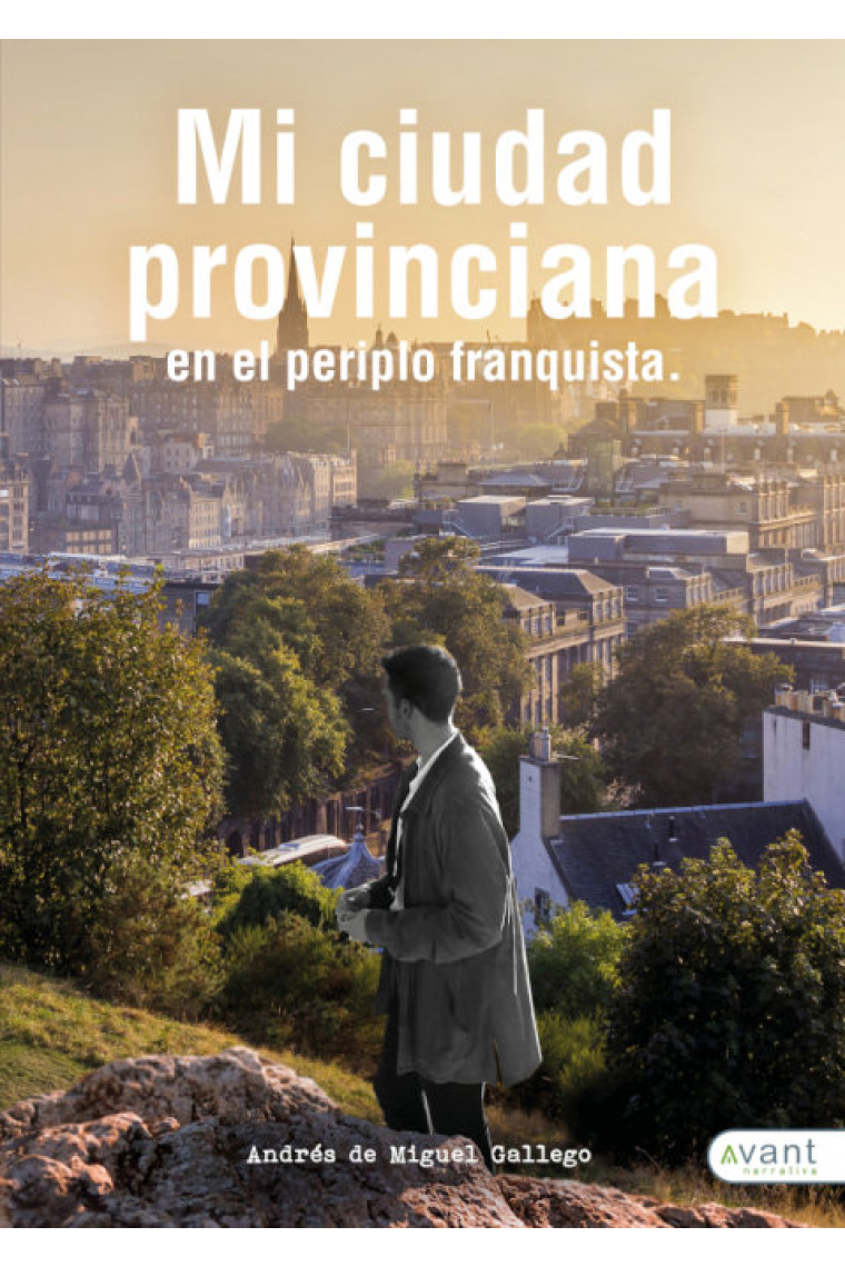 Mi ciudad provinciana en el periplo franquista