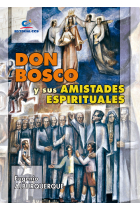 Don Bosco y sus amistades espirituales