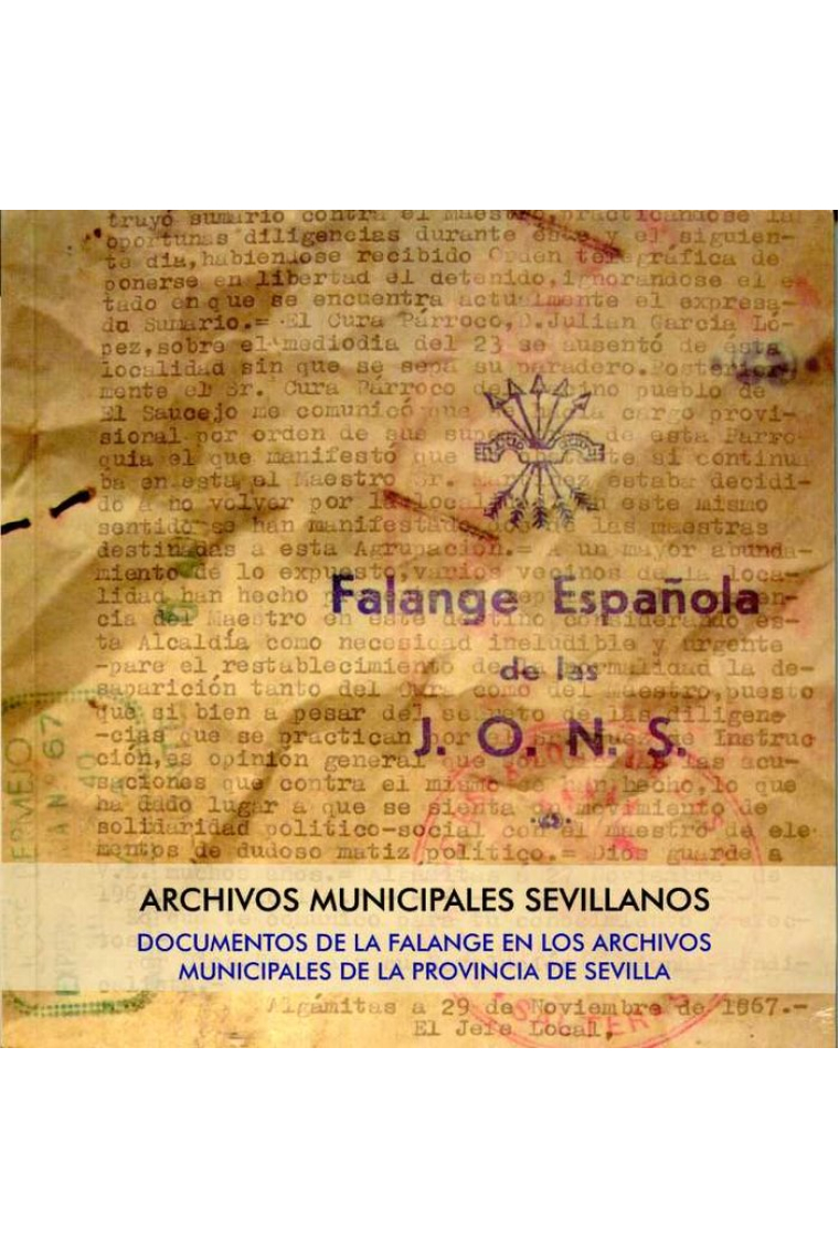 Documentos de la Falange en los Archivos Municipales de la provincia de Sevilla