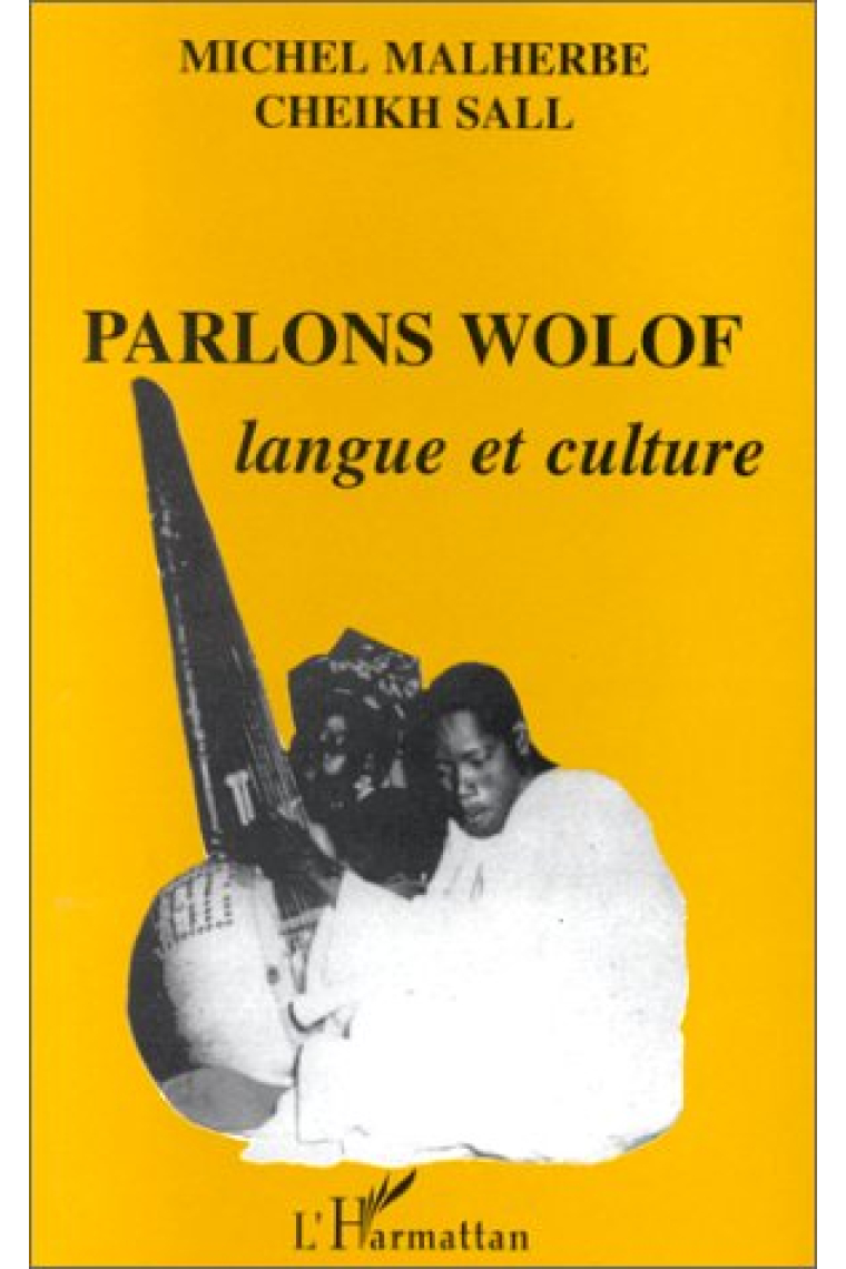 Parlons wolof. Langue et culture