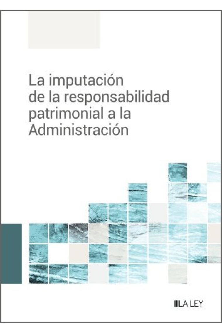 LA IMPUTACION DE RESPONSABILIDAD PATRIMONIAL A LA ADMINISTRA