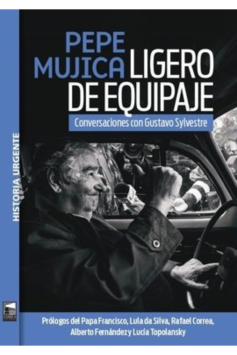 Pepe Mujica. Ligero de equipaje