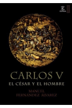 Carlos V, el césar y el hombre