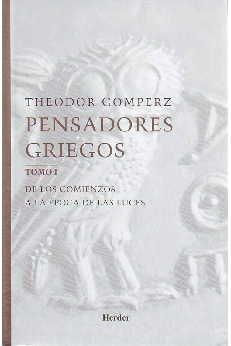 Pensadores griegos: una historia de la filosofía de la Antigüedad  (Tomos I-III)