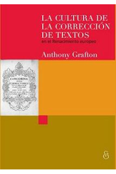 La cultura de la correción de textos en el Renacimiento europeo (The Panizzi Lectures 2009)