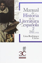 Manual de Historia de la Literatura Española, 2 (Siglos XVIII-XX)