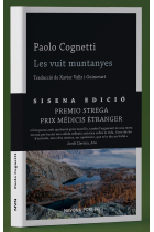 Les vuit muntanyes (Premi Strega / Prix Médicis Étranger / Premio Leggimontagna / Premio Itas Libro di Montagna / Premio Vidana / English Pen Translate Award)