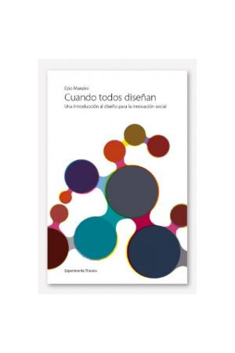 Cuando todos diseñan. Una introducción al diseño para la innovación social