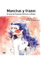 Manchas y trazos. El arte de fusionar pintura y dibujo