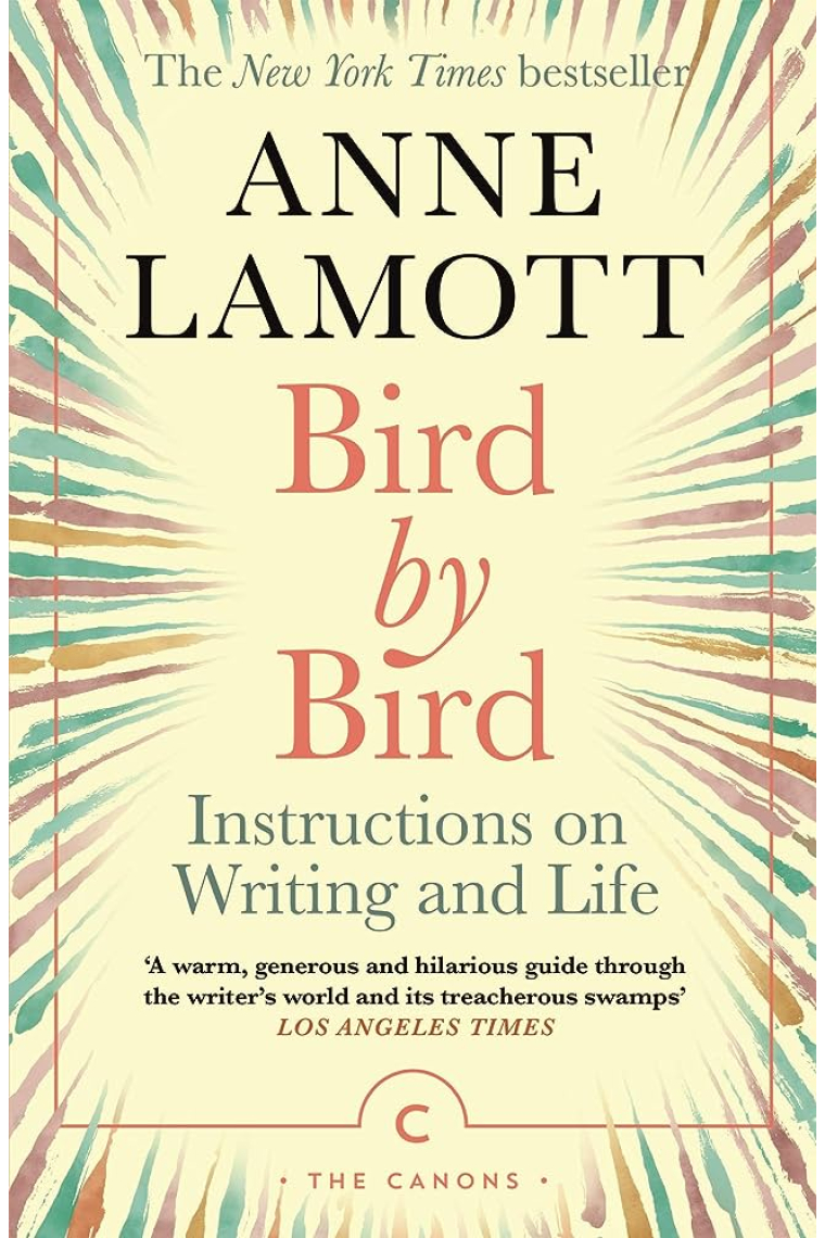 Bird by Bird : Instructions on Writing and Life