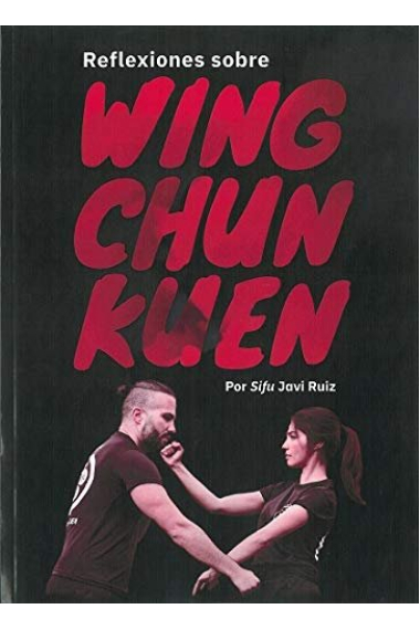 REFLEXIONES SOBRE WING CHUN KUEN