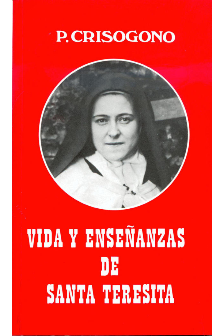 Vida y enseñanzas de santa Teresita