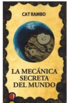 La mecanica secreta del mundo