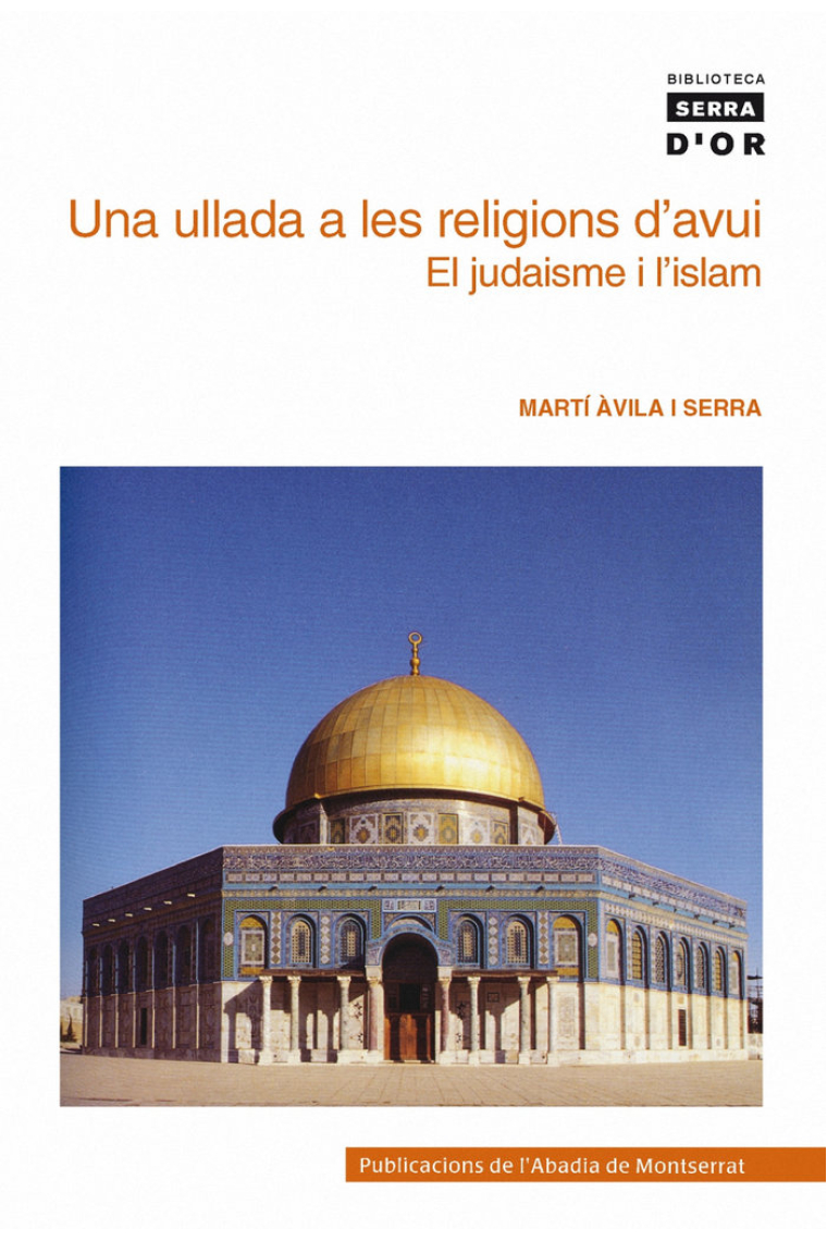 Una ullada a les religions d'avui. El judaisme i l'islam