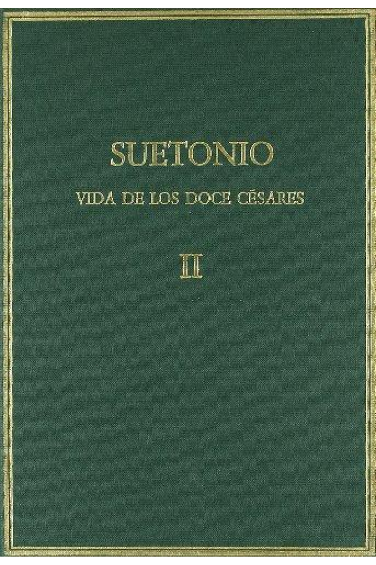 Vida de los doce césares (vol. II): Libros III y IV