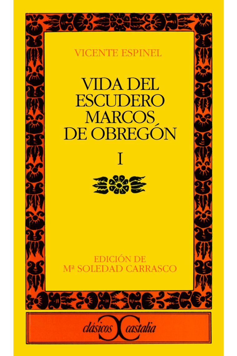 Vida del escudero Marcos de Obregón, tomo I