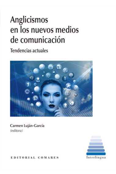 ANGLICISMOS EN LOS NUEVOS MEDIOS DE COMUNICACION