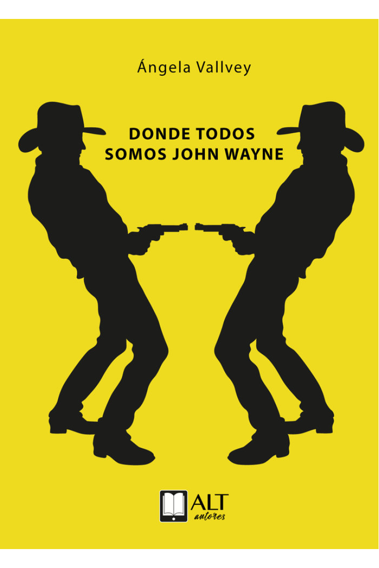 Donde todos somos John Wayne