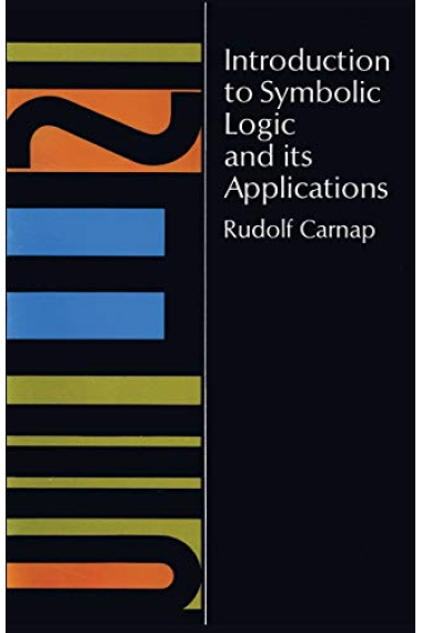 Introduction to Symbolic Logic and Its Applications