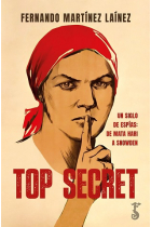 Top secret. Un siglo de espías: de Mata Hari a Snowden