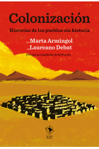 Colonización. Historias de los pueblos sin historia