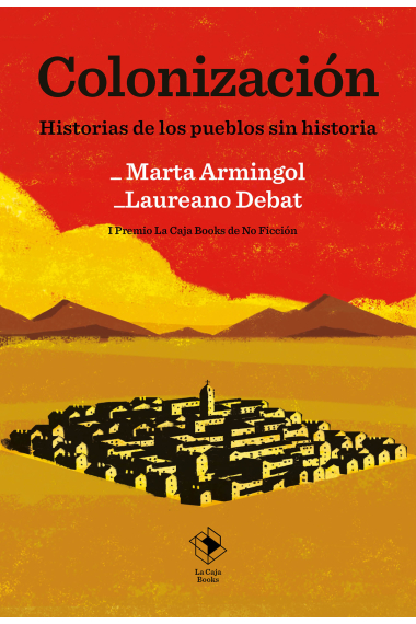 Colonización. Historias de los pueblos sin historia