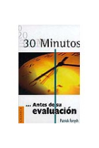 30 minutos ... Antes de su evaluación.