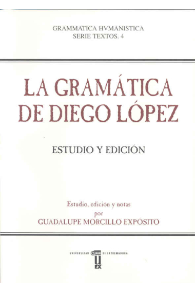 La gramática de Diego López. Estudio y edición