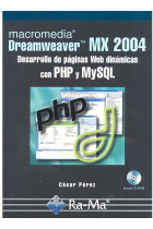 Macromedia DREAMWEAVER MX 2004. Desarrollo de páginas Web dinámicas con PHP y MySQL