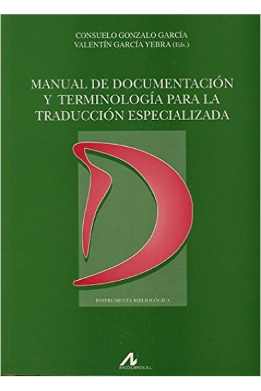 Manual de documentación y terminología para la traducción especializada