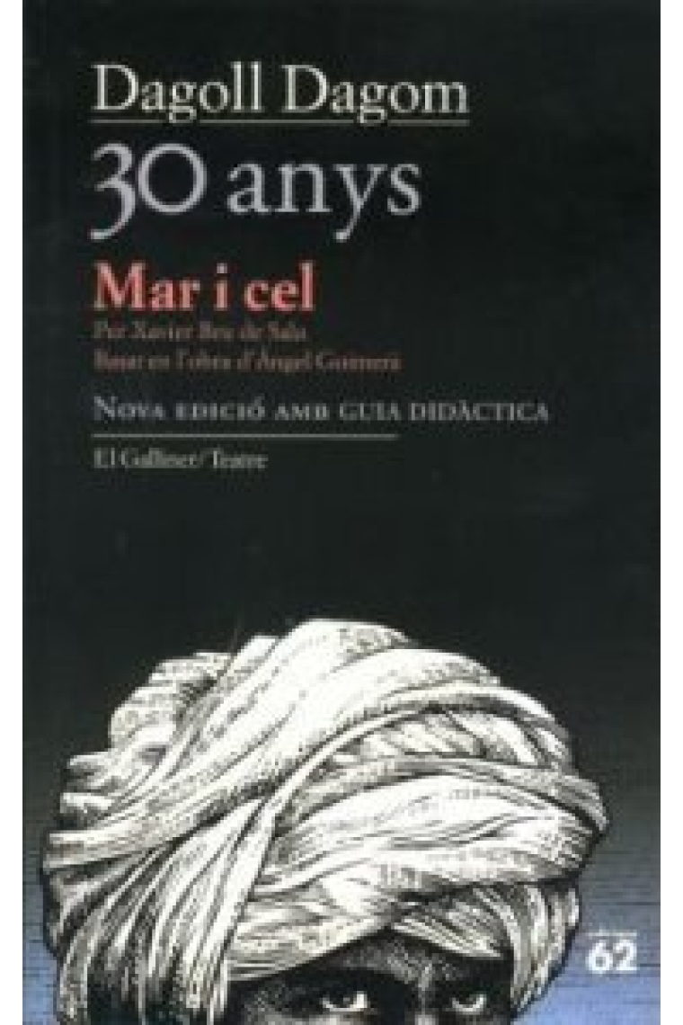 Mar i cel. 40 Anys Dagoll Dagom (basat en l'Obra d'Àngel Guimerà)