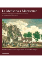 La Medicina a Montserrat. Evolució històrica de l'assistència sanitària al monestir de Montserrat