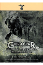 Gibraltar y la Guerra Civil Española. Una neutralidad singular