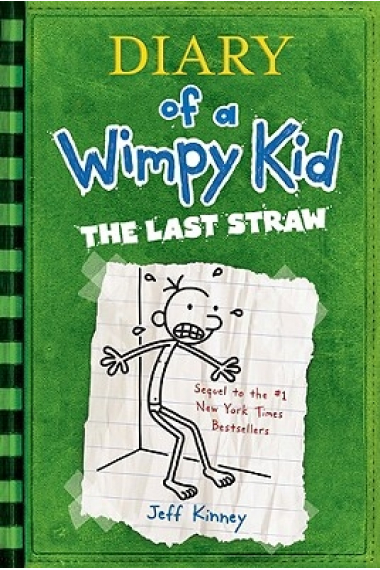 The Last Straw (Diary of a Wimpy Kid 3)