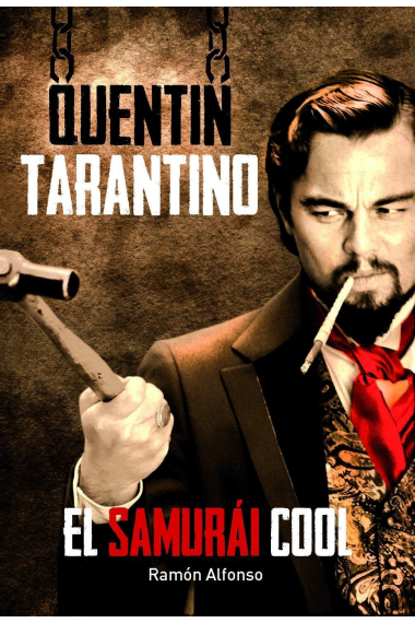 Quentin Tarantino. El samurái cool