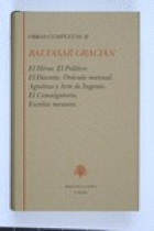 Obras completas, vol. II: El Héroe/El Político/El discreto...