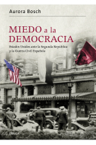 Miedo a la democracia. Estados Unidos ante la Segunda República y la Guerra Civil Española