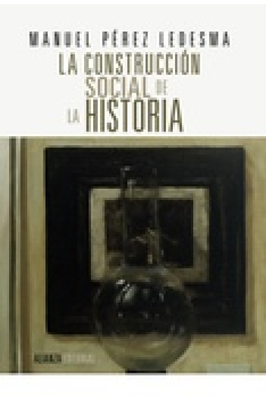 La construcción social de la Historia. España siglo XIX