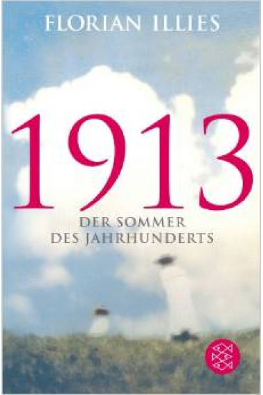 1913: Der Sommer des Jahrhunderts