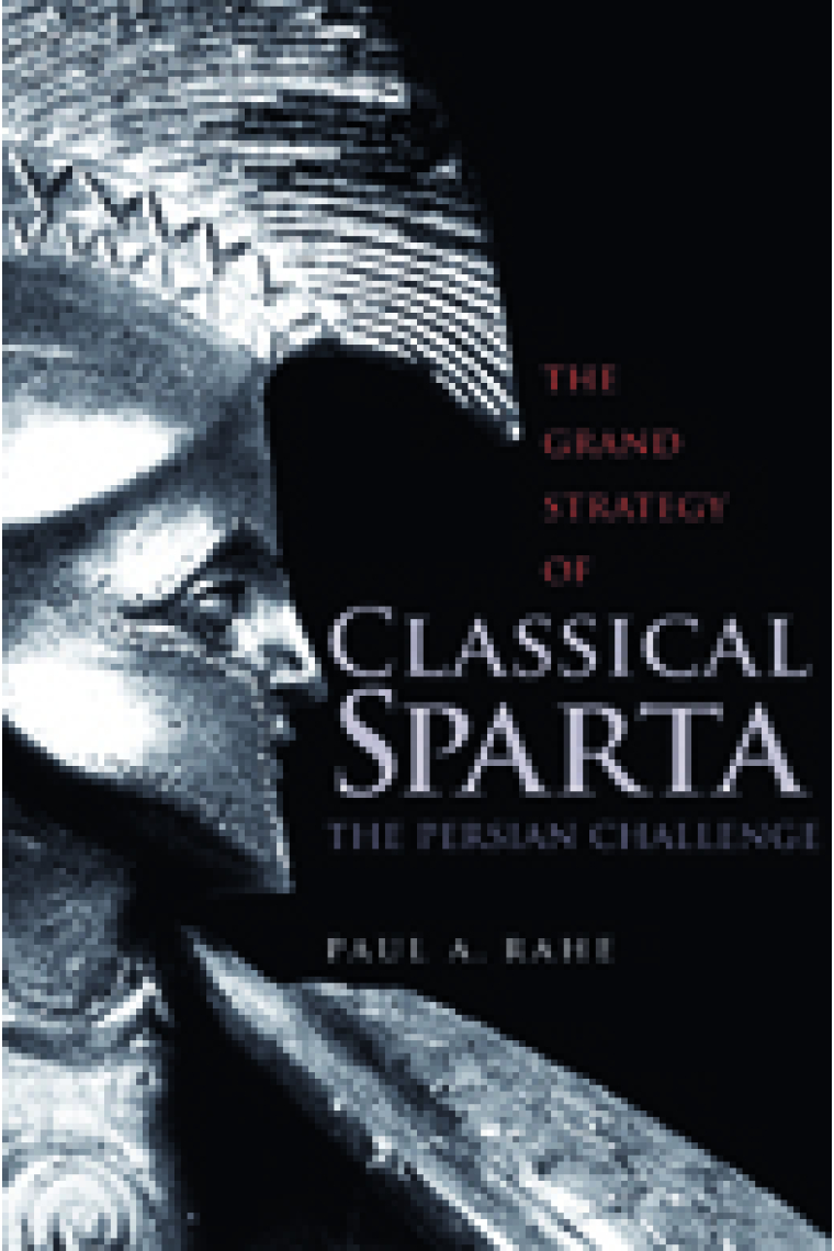 The grand strategy of classical Sparta: the persian challenge