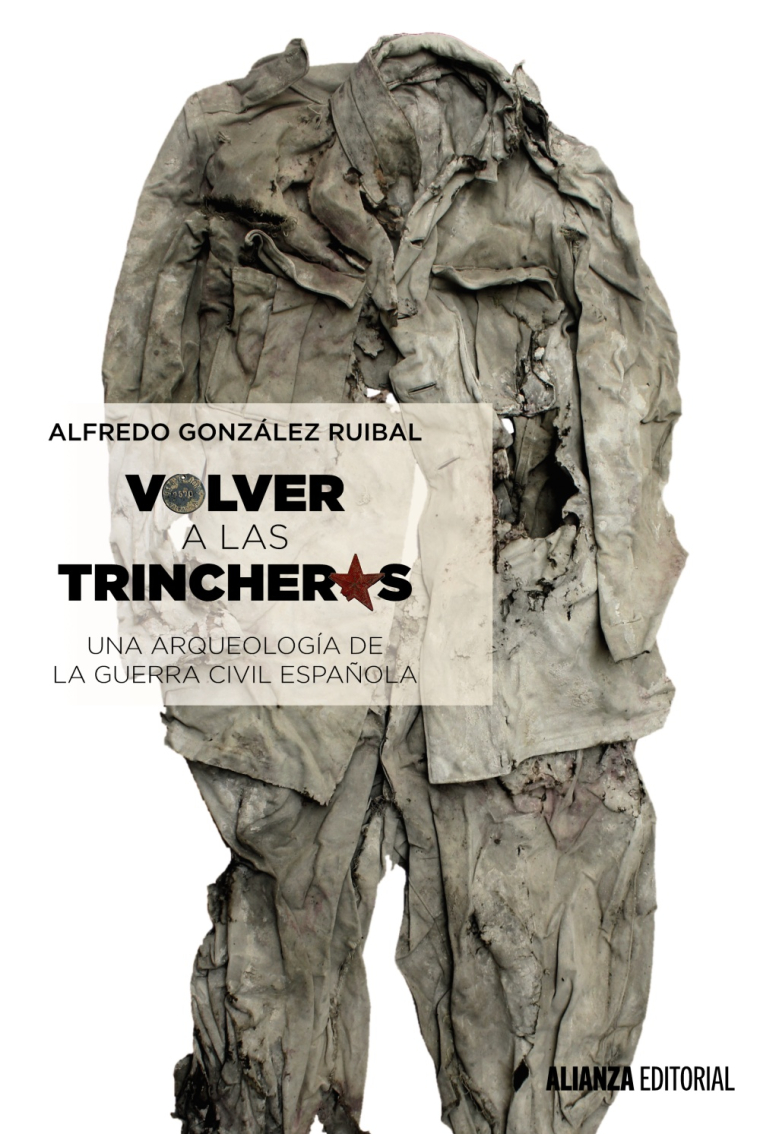 Volver a las trincheras. Una arqueología de la Guerra Civil española