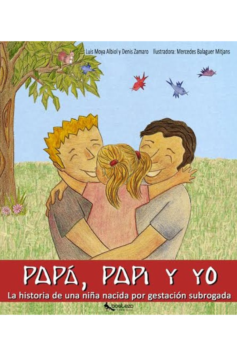 Papá, Papi y yo. La historia de una niña nacida por gestación subrogada