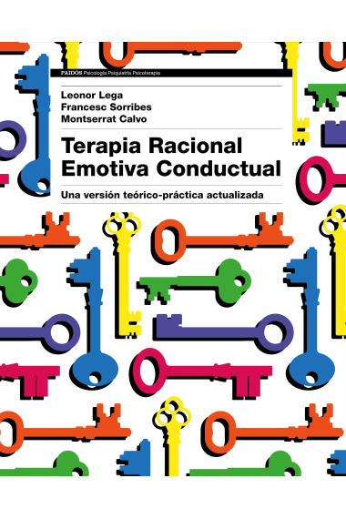 Terapia Racional Emotiva Conductual. Una versión teórico-práctica actualizada