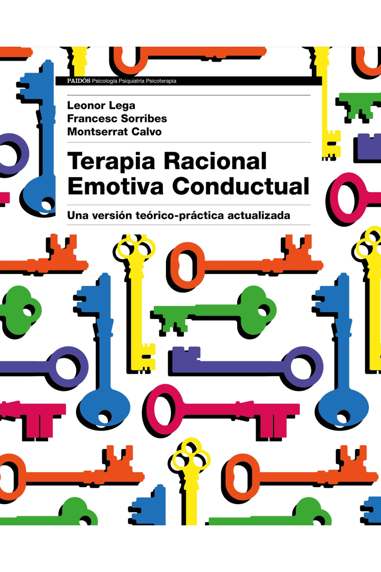 Terapia Racional Emotiva Conductual. Una versión teórico-práctica actualizada